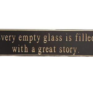 Wooden "Every Empty Glass" Sign